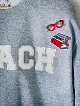 Load image into Gallery viewer, Teach patch sweatshirt
